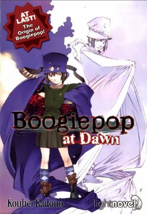 [Boogiepop 06] • Boogiepop At Dawn